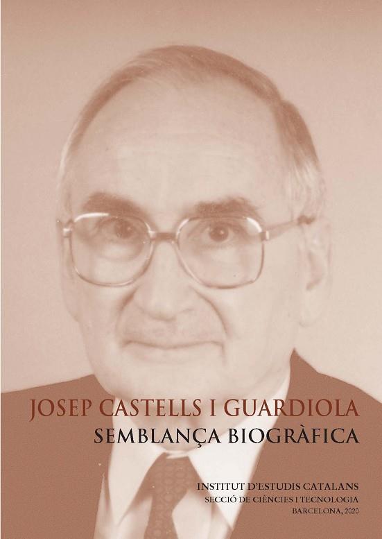 JOSEP CASTELLS I GUARDIOLA : SEMBLANÇA BIOGRÀFICA | 9788499655291 | MESSEGUER I PEYPOCH, ÀNGEL