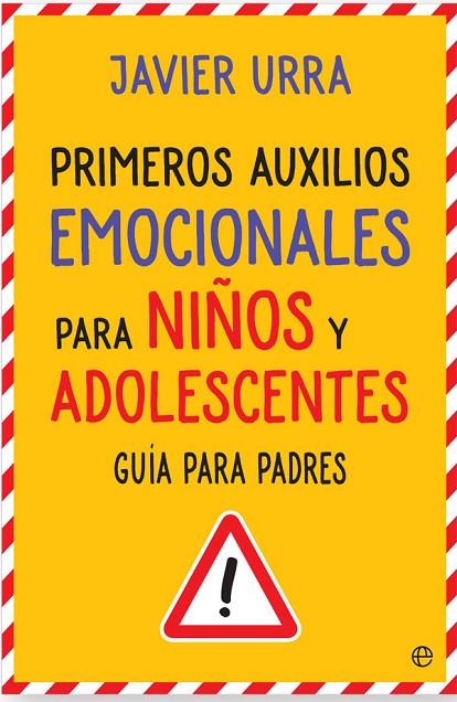 PRIMEROS AUXILIOS EMOCIONALES PARA NIÑOS Y ADOLESCENTES | 9788490608760 | URRA, JAVIER