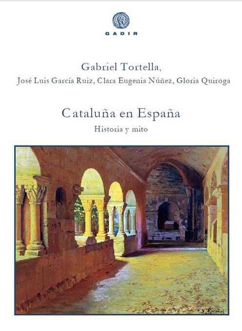 CATALUÑA EN ESPAÑA  HISTORIA Y MITO | 9788494445583 | TORTELLA, GABRIEL