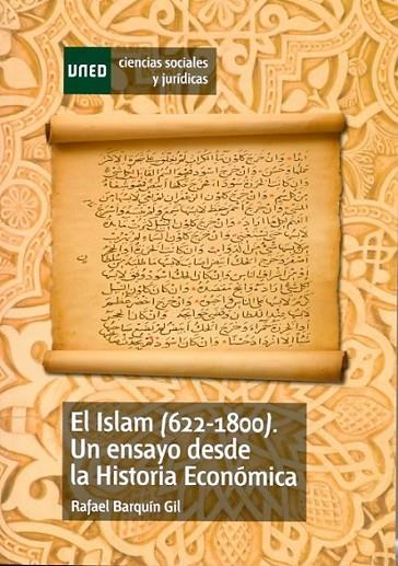 EL ISLAM (622-1800). UN ENSAYO DESDE LA HISTORIA ECONÓMICA | 9788436264265 | BARQUÍN GIL, RAFAEL