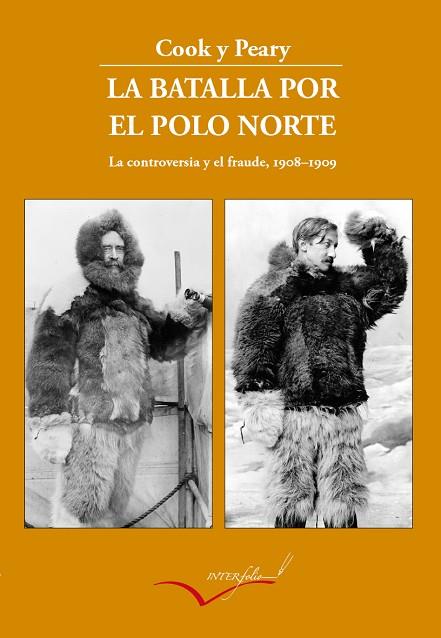 LA BATALLA POR EL POLO NORTE | 9788494845154 | COOK, FREDERICK/PEARY, ROBERT
