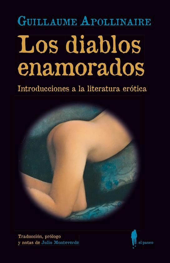 LOS DIABLOS ENAMORADOS. INTRODUCCIONES A LA LITERATURA ERÓTICA | 9788412407730 | APOLLINAIRE, GUILLAUME