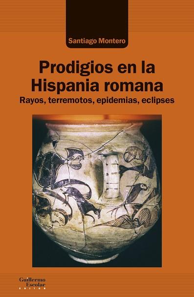 PRODIGIOS EN LA HISPANIA ROMANA | 9788418093586 | MONTERO, SANTIAGO