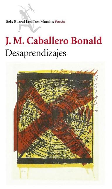 DESAPRENDIZAJES | 9788432224577 | CABALLERO BONALD, JOSÉ MANUEL