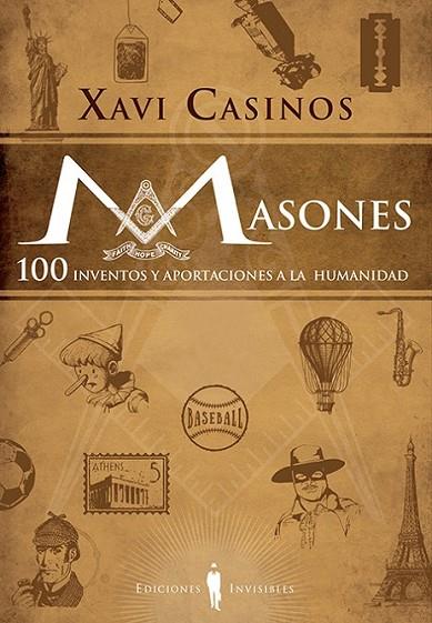 MASONES: 100 INVENTOS Y APORTACIONES A LA HUMANIDAD | 9788494561399 | CASINOS COMAS, XAVIER