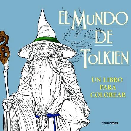 EL MUNDO DE TOLKIEN. UN LIBRO PARA COLOREAR | 9788445003770 | VARIOS AUTORES