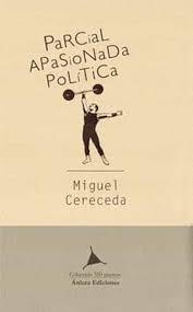PARCIAL, APASIONADA, POLÍTICA | 9788488020710 | CERECEDA, MIGUEL