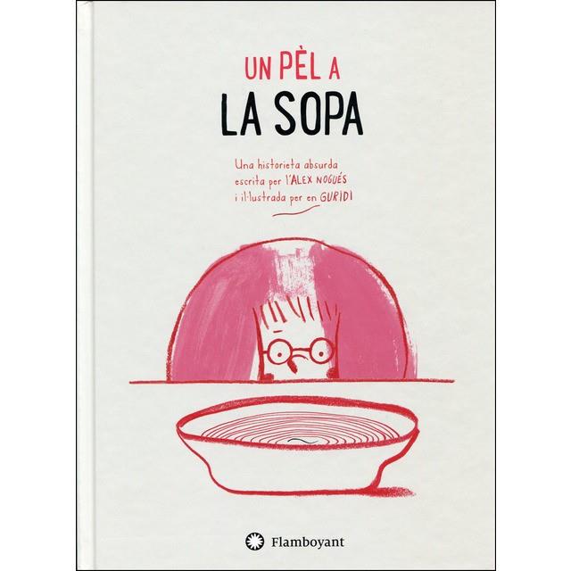 UN PÈL A LA SOPA | 9788494783562 | NOGUÉS, ALEX