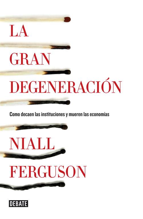 LA GRAN DEGENERACIÓN | 9788499922744 | FERGUSON,NIALL
