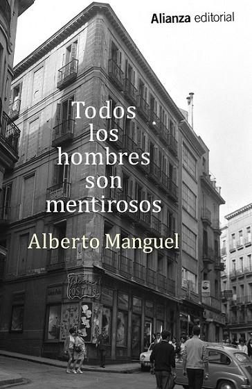 TODOS LOS HOMBRES SON MENTIROSOS | 9788491042327 | MANGUEL, ALBERTO
