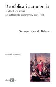 REPUBLICA I AUTONOMIA | 9788495916518 | IZQUIERDO BALLESTER