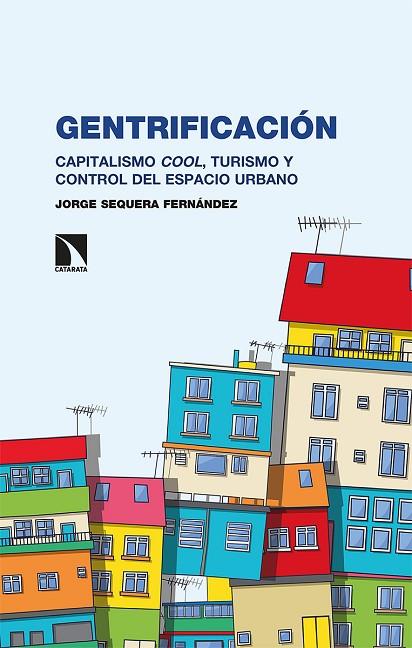 GENTRIFICACIÓN | 9788490979778 | SEQUERA FERNÁNDEZ, JORGE