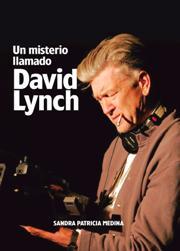 UN MISTERIO LLAMADO DAVID LYNCH | 9788494785559 | P. MEDINA, SANDRA