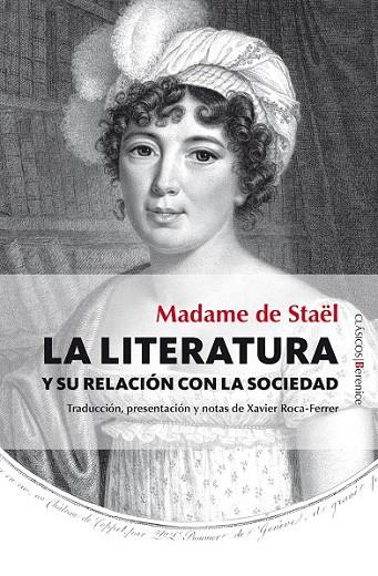 LITERATURA Y SU RELACION CON LA SOCIEDAD, LA | 9788415441908 | STAEL, MADAME DE/ROCA-FERRER, XAVIER