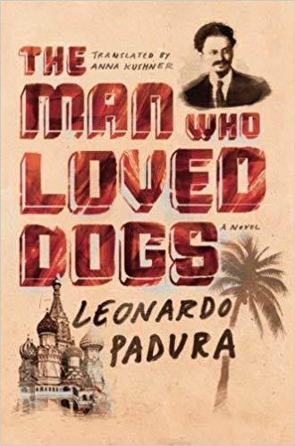 THE MAN WHO LOVED DOGS: A NOVEL | 9780374535070 | PADURA, LEONARDO