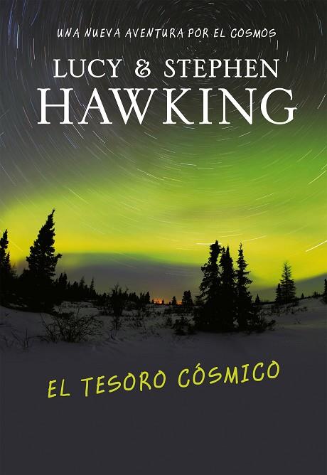 EL TESORO COSMICO | 9788484415558 | LUCY & STEPHEN HAWKING