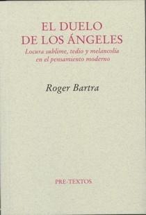EL DUELO DE LOS ANGELES | 9788481915945 | BARTRA, ROGER