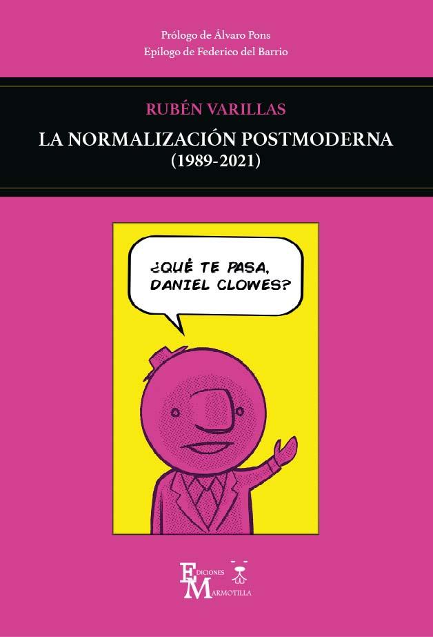 LA NORMALIZACION POSTMODERNA 1989-2021 | 9788409519842 | VARILLAS,RUBEN
