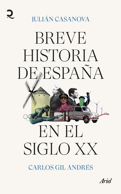 BREVE HISTORIA DE ESPAÑA EN EL SIGLO XX | 9788434435872 | CASANOVA, JULIÁN/GIL, CARLOS
