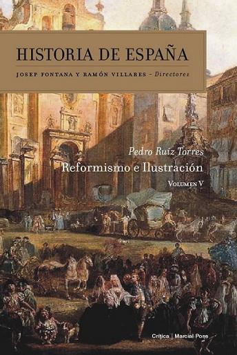 HISTORIA DE ESPAÑA  VOLUMEN 5 REFORMISMO E ILUSTRACIÓN. | 9788498927535 | RUIZ TORRES, PEDRO; FONTANA, JOSEP / VILLARES, RAMON