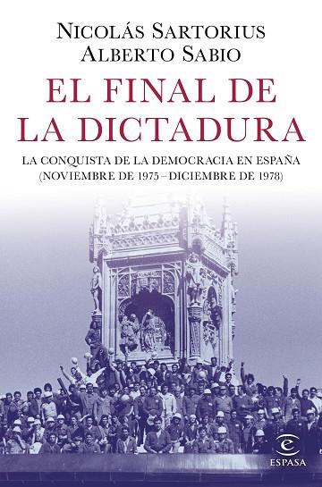 EL FINAL DE LA DICTADURA | 9788467053548 | SARTORIUS, NICOLÁS/SABIO, ALBERTO