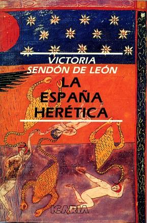 ESPAÑA HERETICA | 9788474261202 | VICTORIA SENDON