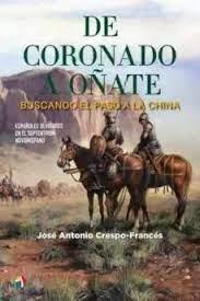 DE CORONADO A OÑATE BUSCANDO PASO CHINA | 9788497392143 | CRESPO-FRANCES JOSE ANTONIO