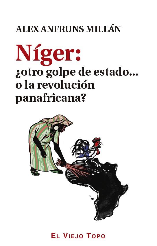 NÍGER: ¿OTRO GOLPE DE ESTADO... O LA REVOLUCIÓN PANAFRICANA? | 9788419778802 | ANFRUNS MILLÁN, ALEX