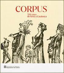 CORPUS. 700 ANYS DE FESTA A CATALUNYA | 9788419326874 | FREIXES I CODINA, CARLES