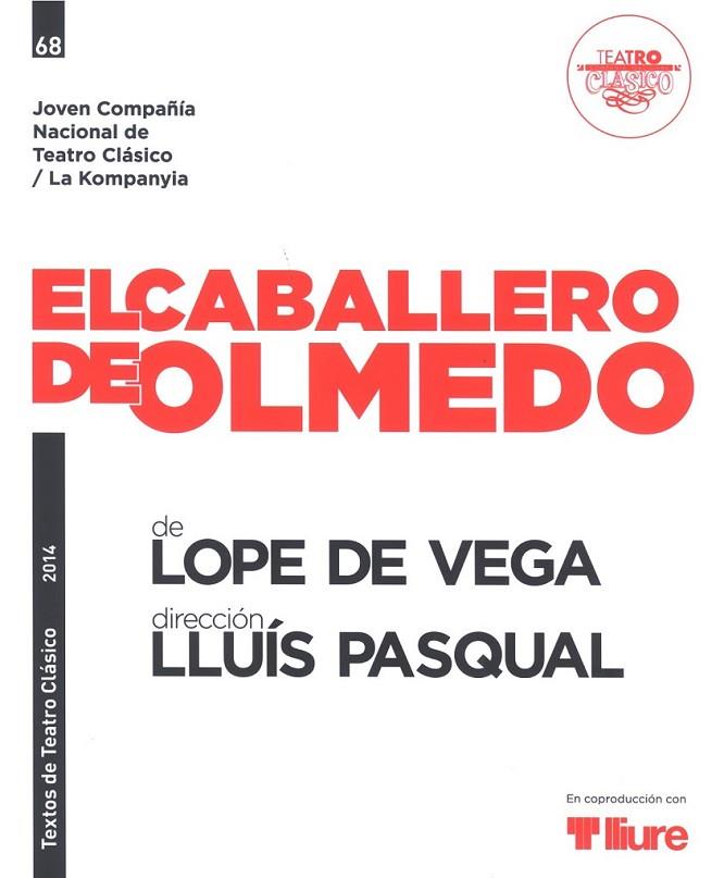 EL CABALLERO DE OLMEDO | 9788490410639 | LOPE DE VEGA/ LLUÍS PASQUAL