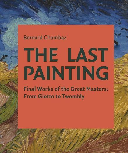 THE LAST PAINTING | 9781851499120 | CHAMBAZ, BERNAT