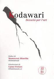 KODAWARI - DEVOLCIÓ PER L'ART | 9788412332414 | ALTARRIBA, MONTSERRAT / FREIXES, CARME ( IL.LUSTRACIONS)