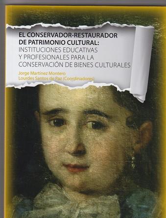 EL CONSERVADOR-RESTAURADOR DE PATRIMONIO CULTURAL | 9788497738613