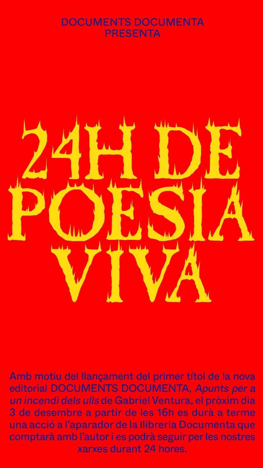 Documents Documenta presenta: 24H DE POESIA VIVA - 