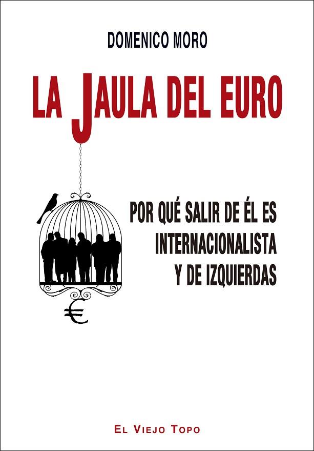 LA JAULA DEL EURO | 9788416995912 | MORO, DOMENICO
