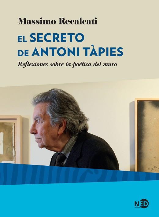 EL SECRETO DE ANTONI TÀPIES | 9788416737819 | RECALCATI, MASSIMO