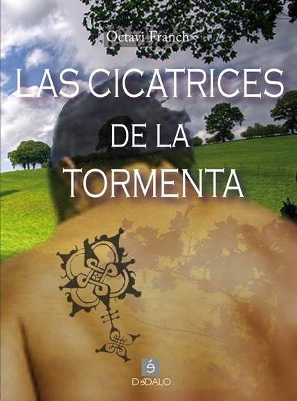 LAS CICATRICES DE LA TORMENTA | 9788494247101 | OCTAVI FRANCH