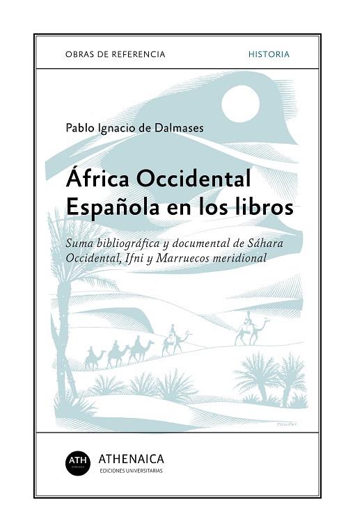 ÁFRICA OCCIDENTAL ESPAÑOLA EN LOS LIBROS | 9788417325749 | DE DALMASES Y DE OLABARRÍA, PABLO IGNACIO