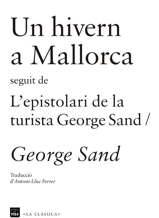 UN HIVERN A MALLORCA / L'ESPISTOLARI DE LA TURISTA GEORGE SA | 9788415835202 | SAND, GEORGE