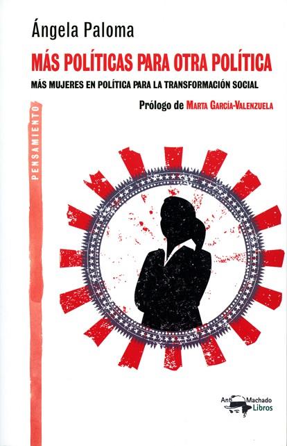 MÁS POLÍTICAS PARA OTRA POLÍTICA | 9788477744917 | MARTÍN FERNÁNDEZ, ÁNGELA PALOMA