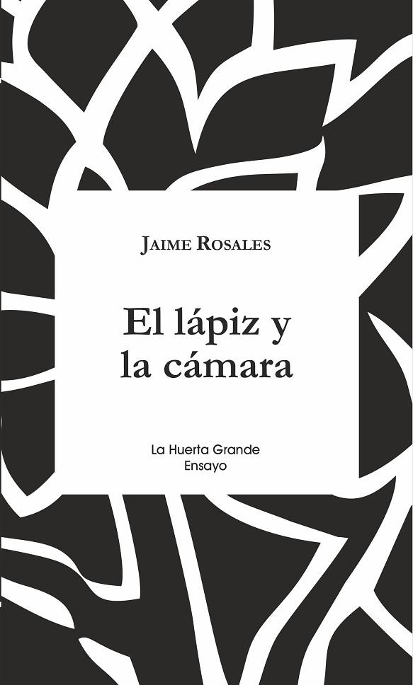 EL LÁPIZ Y LA CÁMARA | 9788417118136 | ROSALES, JAIME