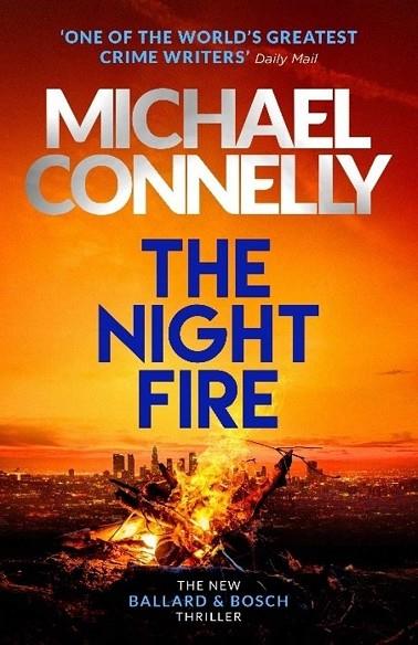 THE NIGHT FIRE : A BALLARD AND BOSCH THRILLER | 9781409186052 | CONNELLY, MICHAEL
