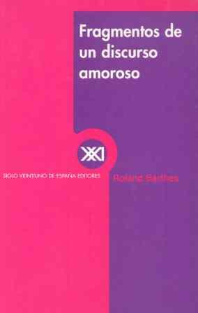 FRAGMENTOS DE DISCURSO AMOROSO | 9788432308062 | BARTHES