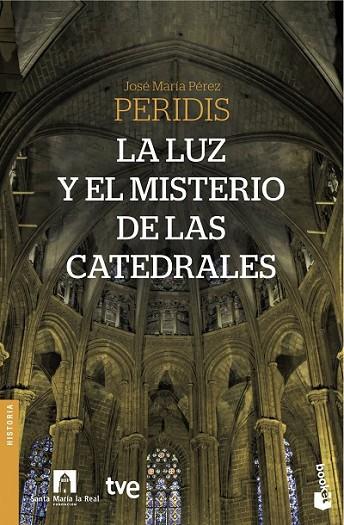 LA LUZ Y EL MISTERIO DE LAS CATEDRALES | 9788467044669 | PERIDIS