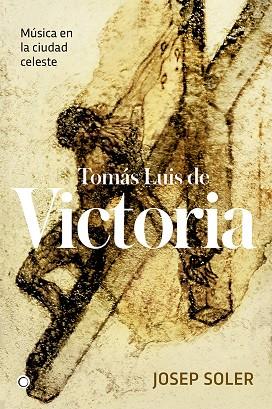 TOMÁS LUIS DE VICTORIA | 9788494737633 | SOLER SARDÀ, JOSEP