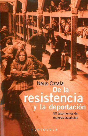 RESISTENCIA Y LA DEPORTACION | 9788483072837 | NEUS CATALA