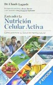 ENTENDER LA NUTRICIÓN CELULAR ACTIVA | 9788461363780 | LAGARDE, CLAUDE