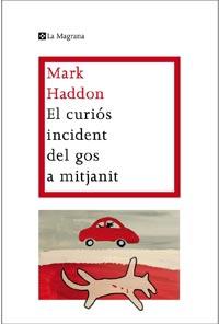 EL CURIOS INCIDENT DEL GOS A MITJANIT | 9788482649672 | HADDON, MARK