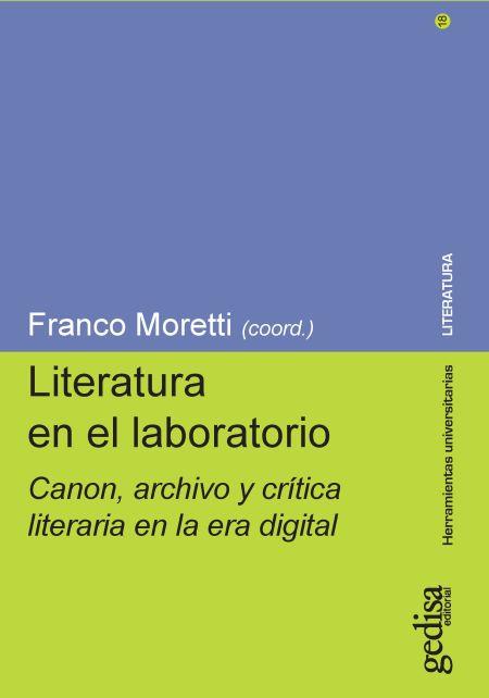 LITERATURA EN EL LABORATORIO | 9788416919833 | FRANCO MORETTI