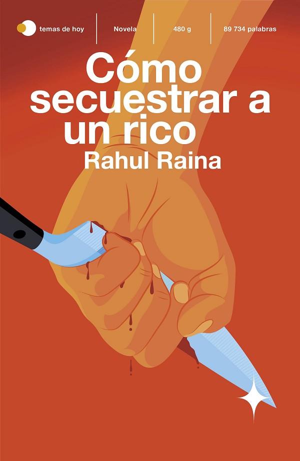 CÓMO SECUESTRAR A UN RICO | 9788499988702 | RAINA, RAHUL